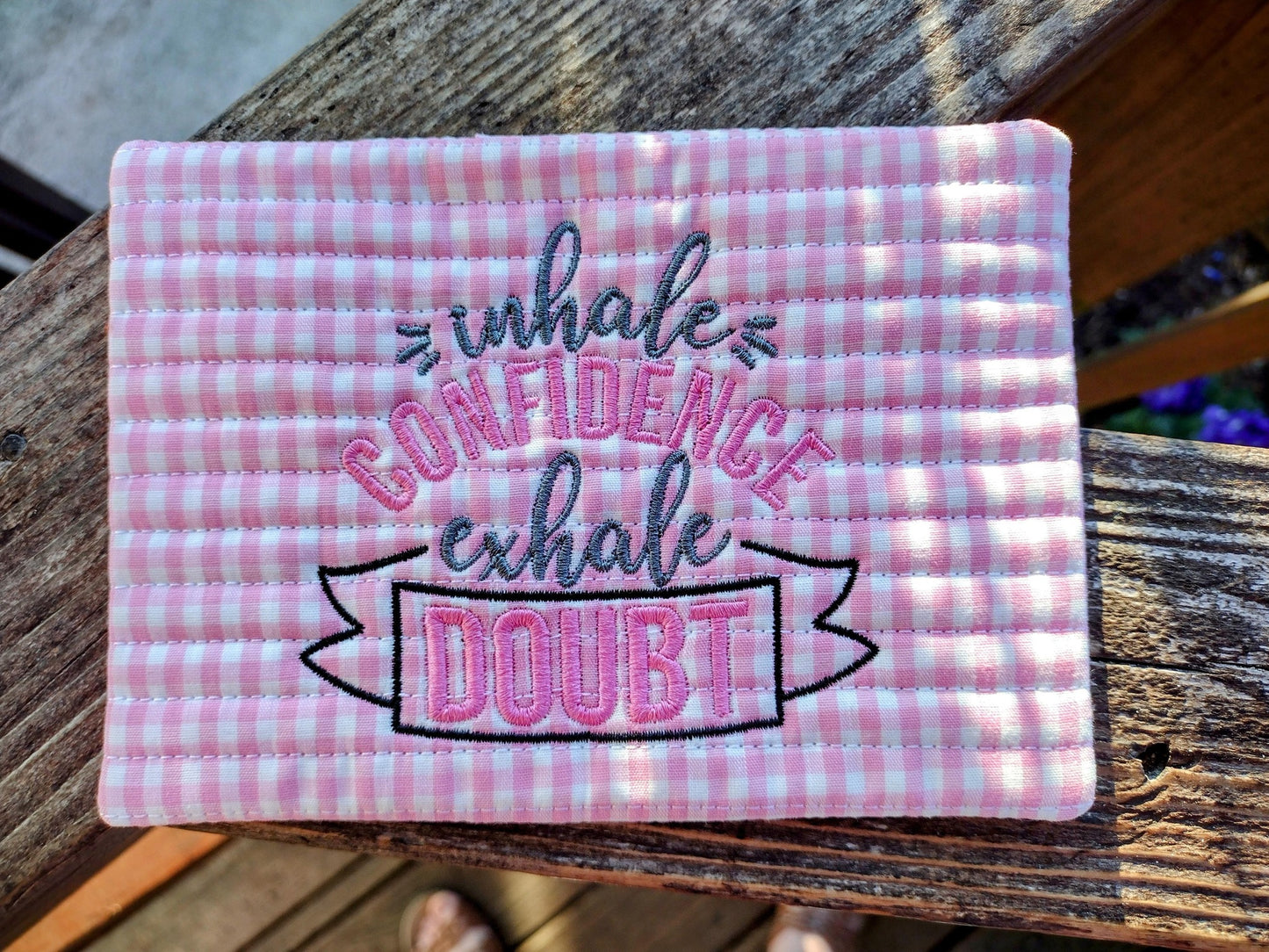 Inhale Confidence Exhale Doubt saying