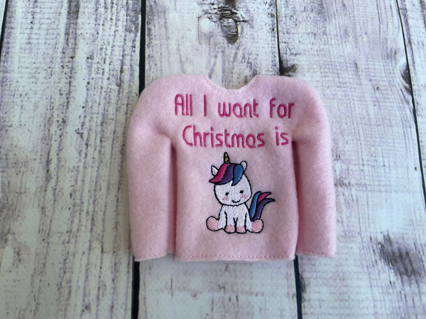 All I want for Christmas is Unicorns Elf ITH Sweater