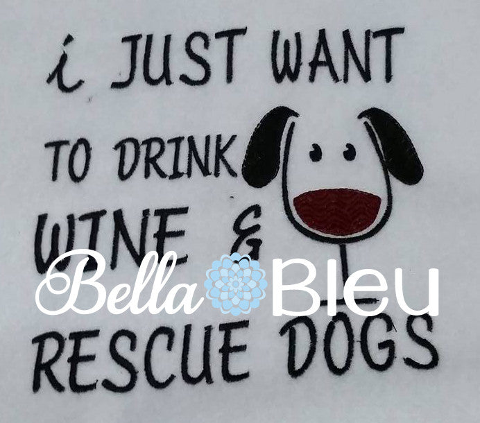 Funny Wine Saying Drink Wine and Rescue Dogs Machine Embroidery Design