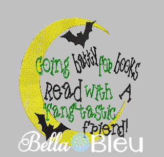 Batty Reading Pillow Quote, Reading Pillow Embroidery design, Saying Quotes, Going Batty for Books embroidery design