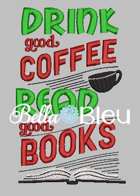 Reading Pillow Quote, Reading Pillow Embroidery design, Saying Quotes, Drink Good Coffee, Read good books embroidery design