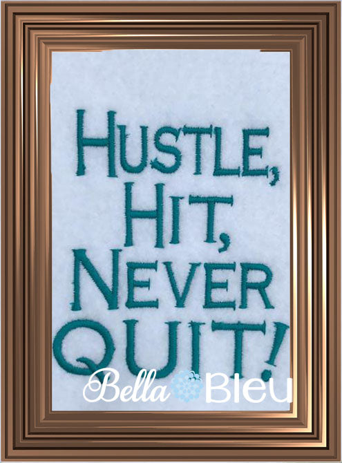 Hustle, Hit, Never Quit! Football saying machine embroidery design