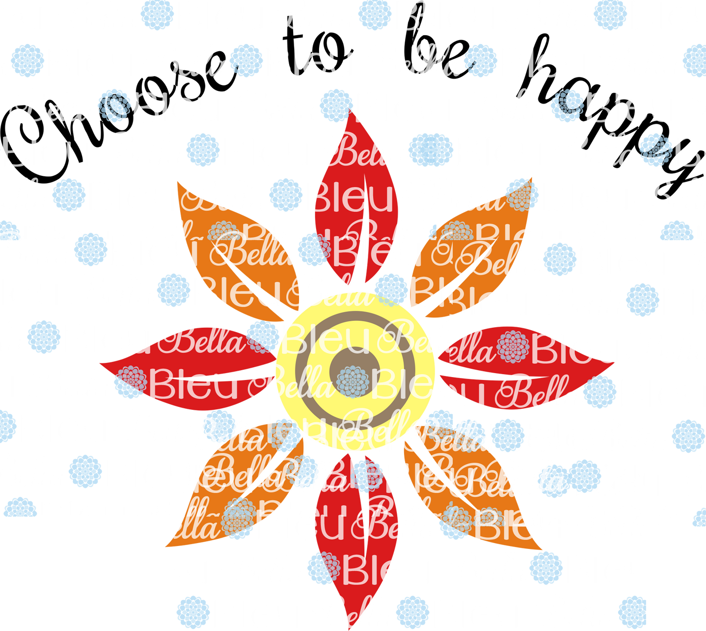 Choose to be Happy Sunflower sublimation cut file Printable