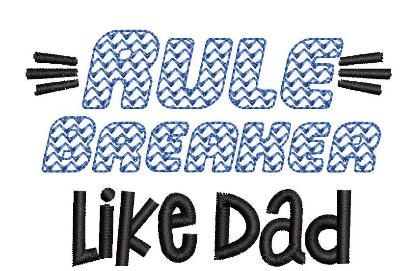 Rule Breaker Like Daddy saying design