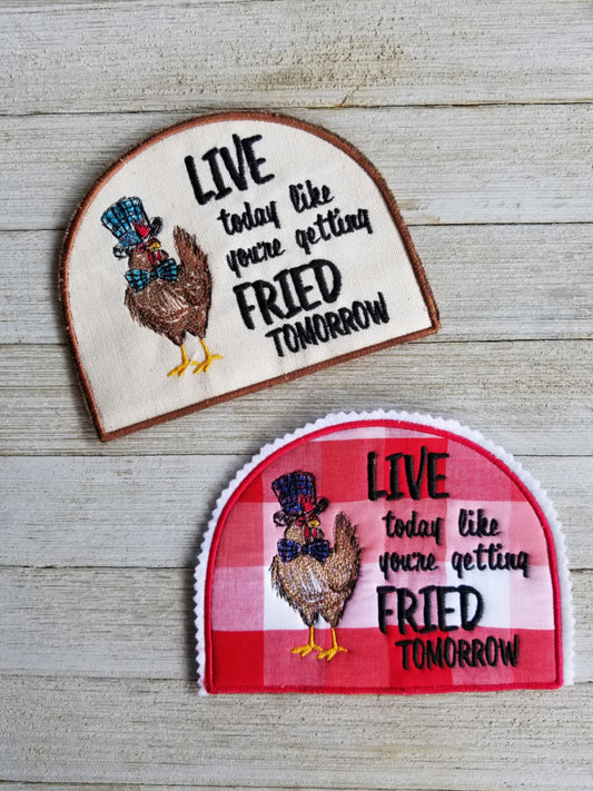 Chicken  Fried Tomorrow ITH Napkin Holder Cover