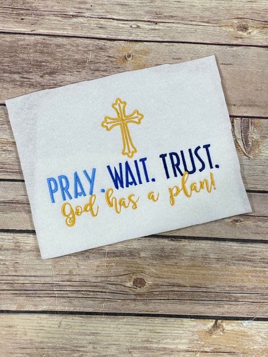 Pray Wait Trust