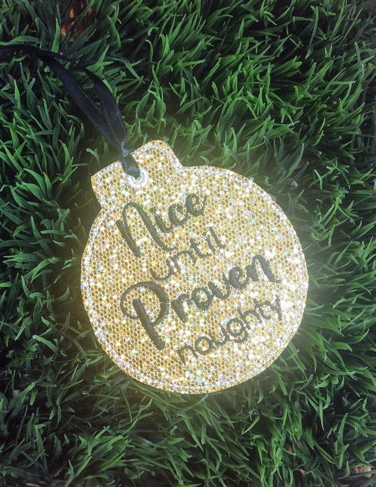 Nice Until Proven Naughty ITH Christmas Ornament