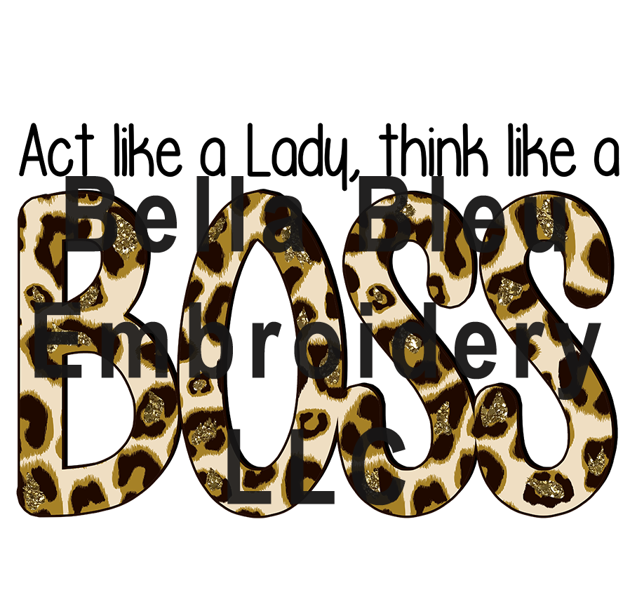 Act like a Lady think like a boss sublimation png file