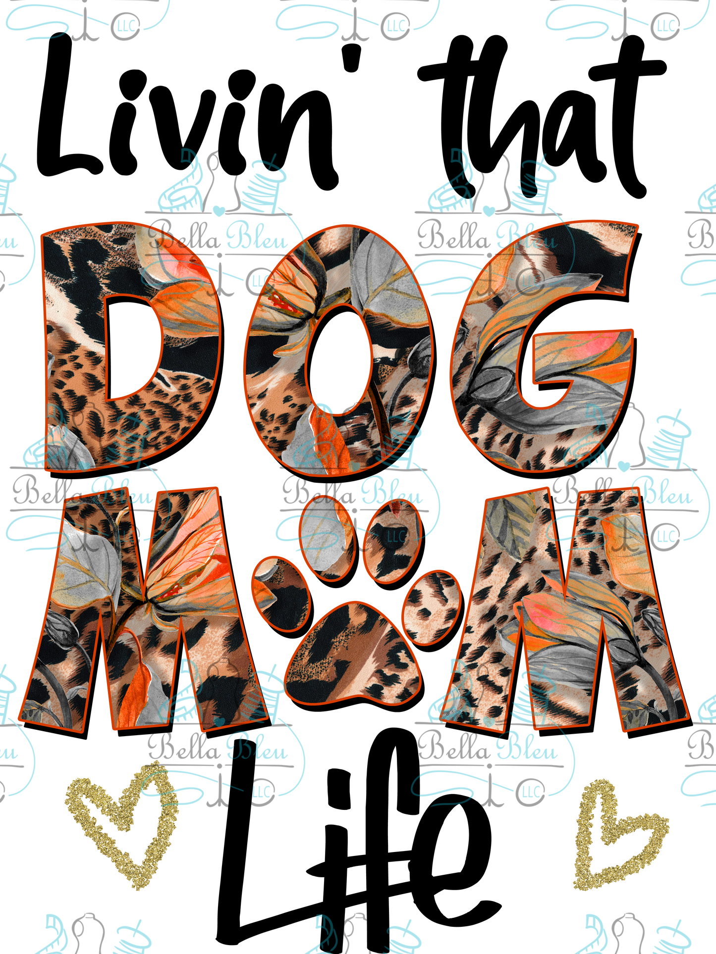 Livin that Dog Mom life Sublimation file