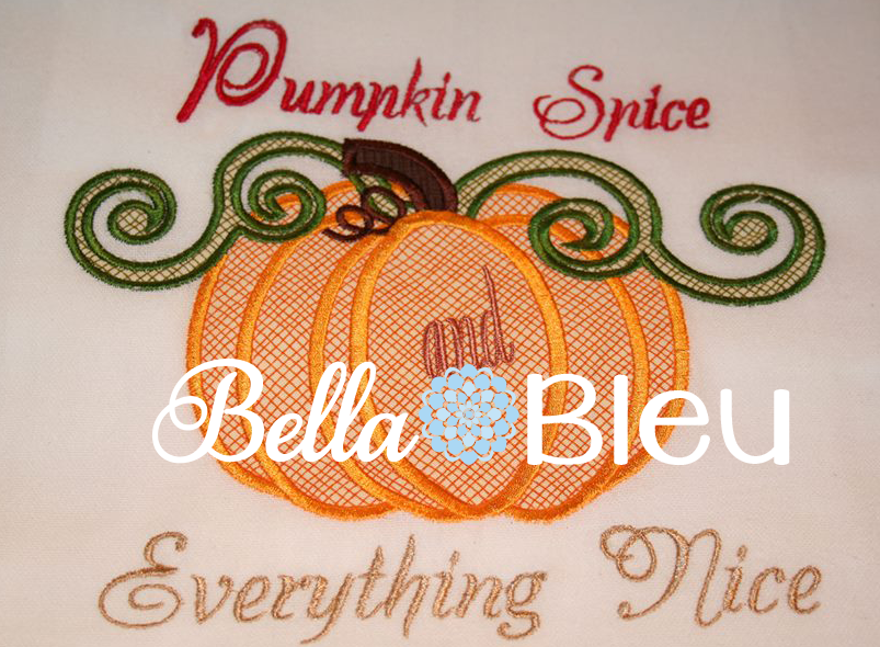 Pumpkin Spice Everything Nice Pumpkin Machine Embroidery Applique design