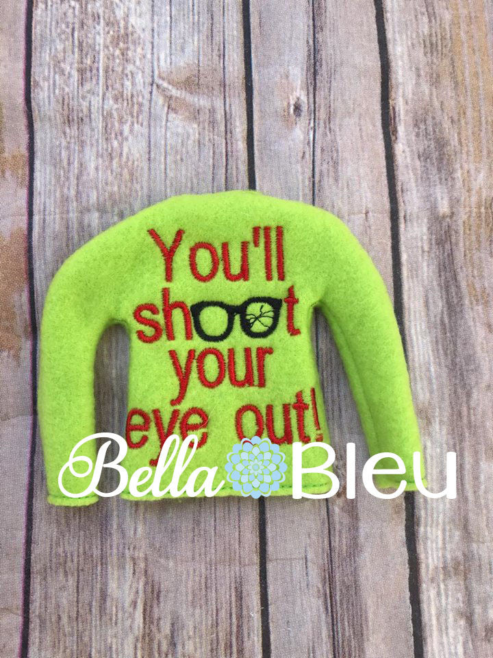 You'll Shoot your eye out Elf Sweater shirt in the hoop machine embroidery design