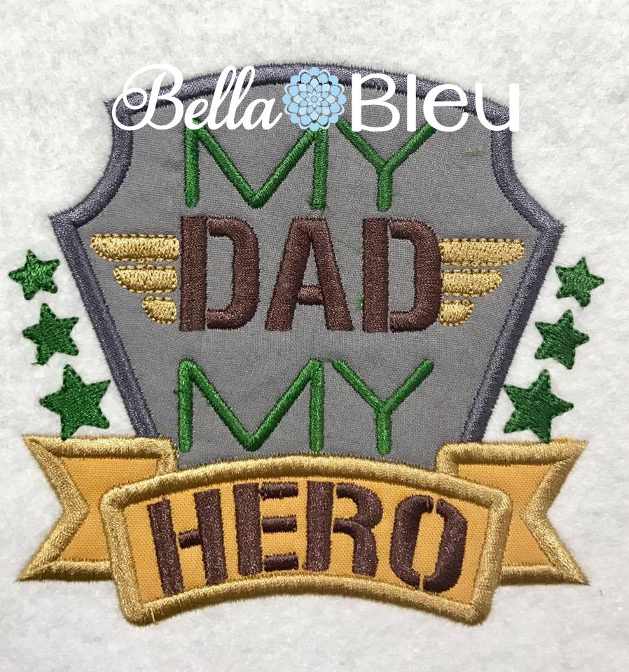 Military My Dad My Hero Machine Applique Embroidery Design