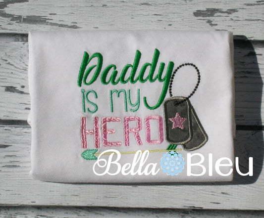 Military My Daddy is my Hero with Dog tags Machine Applique Embroidery Design