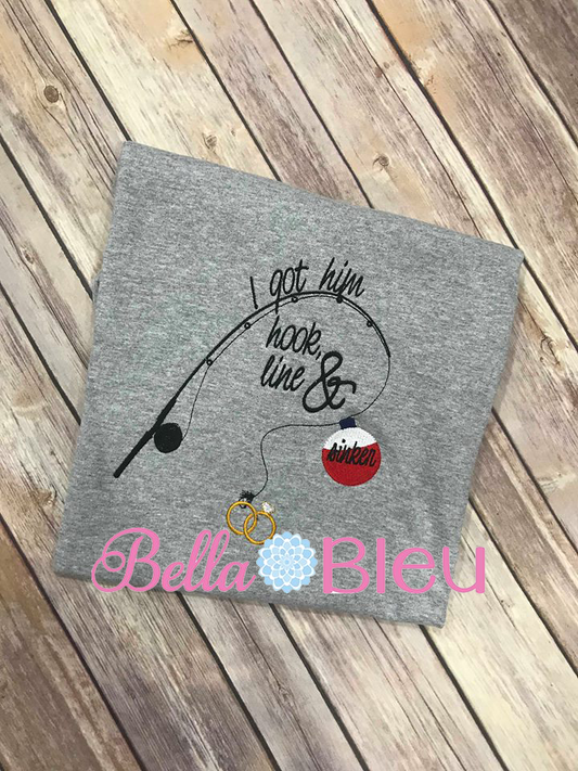 Wedding I got him Hook, line & sinker machine embroidery design