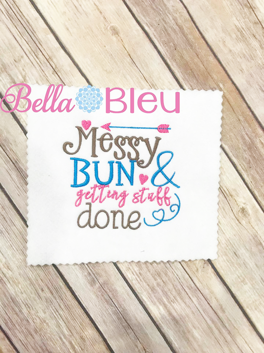 Messy Bun & getting stuff done Mom embroidery design