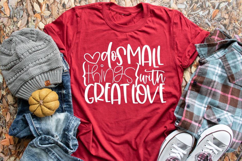 Do small things with great love Kids and Adults tee shirts