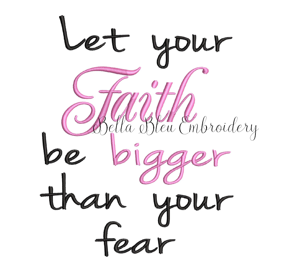 Reading Pillow Quote Let your Faith be bigger than your fear Machine Embroidery design