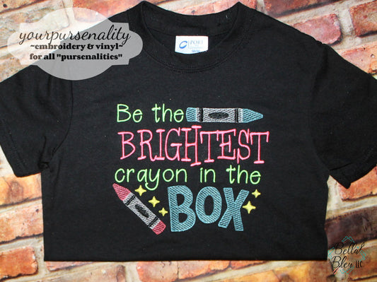 Back to School Be the Brightest Crayon Sketchy machine embroidery design