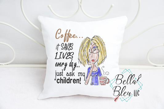 Coffee It Saves Lives, Ask my Children Scribble design