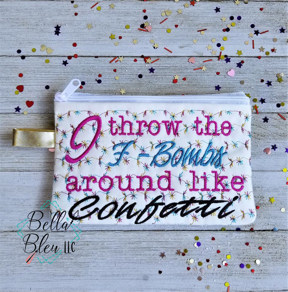 ITH I throw the F Bombs around like Confetti  Zipper bag wallet