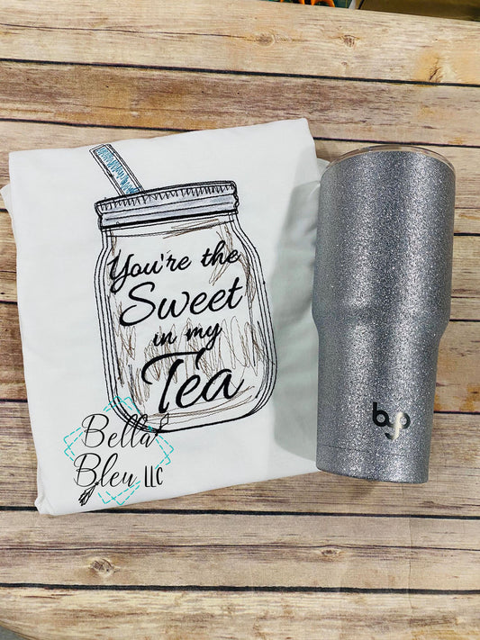 You're the Sweet in my Tea Mason Jar Southern Saying